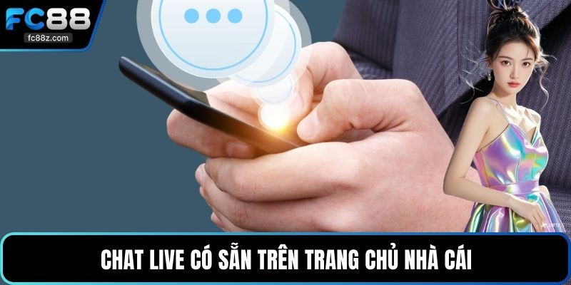 Chat Live có sẵn trên trang chủ nhà cái