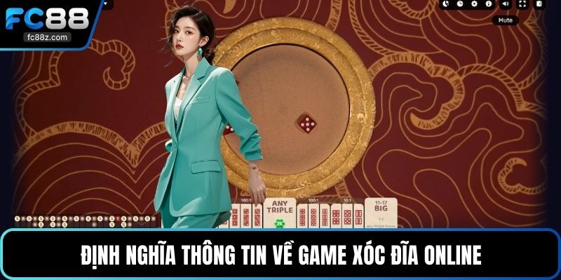 Định nghĩa thông tin về game xóc đĩa online