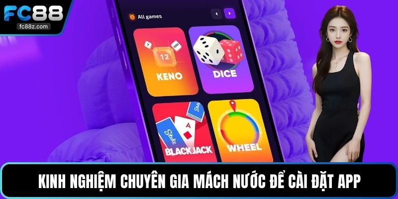 Kinh nghiệm chuyên gia mách nước để cài đặt app