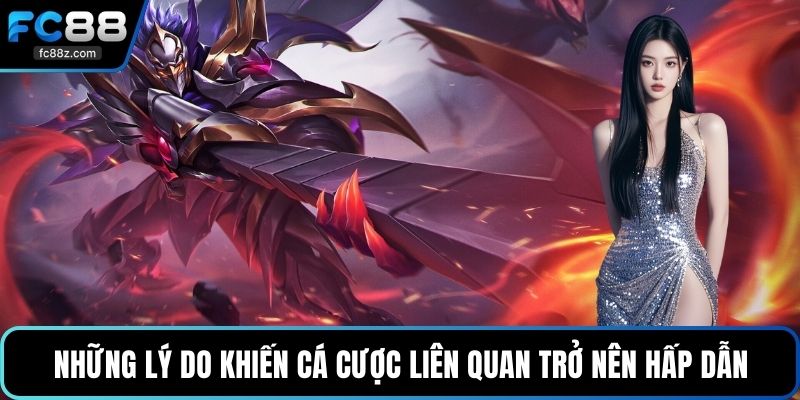 Những lý do khiến cá cược liên quan trở nên hấp dẫn