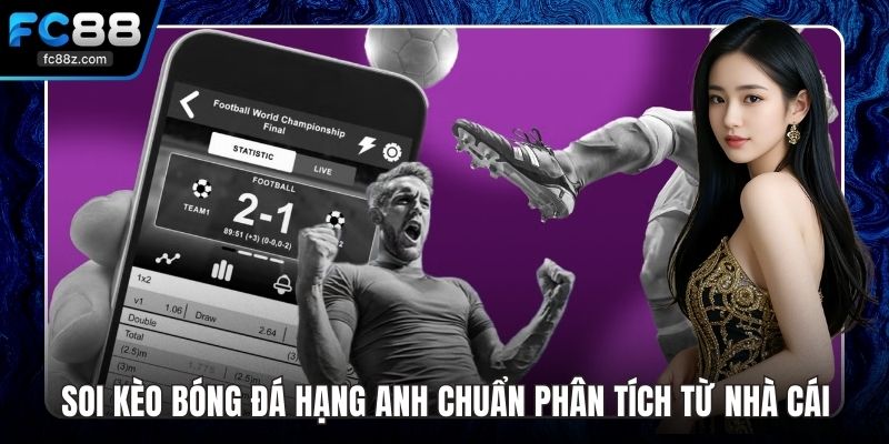 soi kèo bóng đá hạng anh