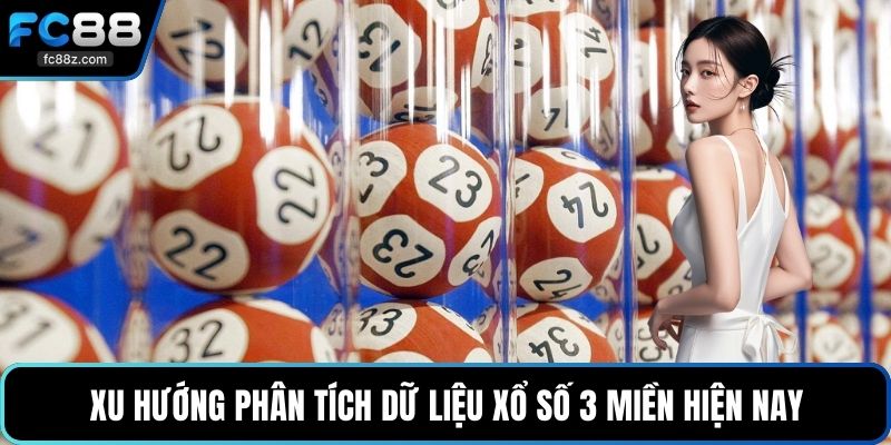Xu hướng phân tích và dự đoán xổ số 3 miền hiện nay